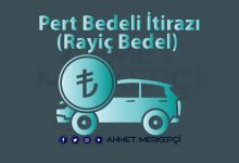Pert Total Bedeli (Rayiç Bedel) İtirazı 2026 trafik Pert Total Bedeli Rayiç Bedel İtirazı nasıl yapılır