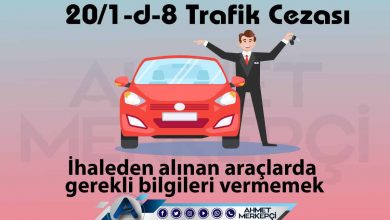 20/1-d-8 Trafik Cezası Nedir? Nasıl İtiraz Edilir? 2026 trafik 20/1-d-8 trafik cezası ihaleden alınan araçlarda gerekli bilgileri vermemek olarak bilinmektedir. 288 lira ceza yazılmaktadır. 20/1d8 itiraz dilekçesi ve 20 1d8 nedir sizler için açıkladım