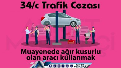 34/c Trafik Cezası Nedir? Muayenesiz Araç Cezası 2025 trafik 34/c trafik cezası ve 34'e c itiraz dilekçesi hazırlayabilmeniz için yapmanız gereken bilgileri içermektedir.