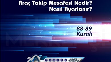 Araç Takip Mesafesi Nedir? Nasıl Ayarlanır? 2025 trafik seyir halindeyken güvenli takip mesafesi
